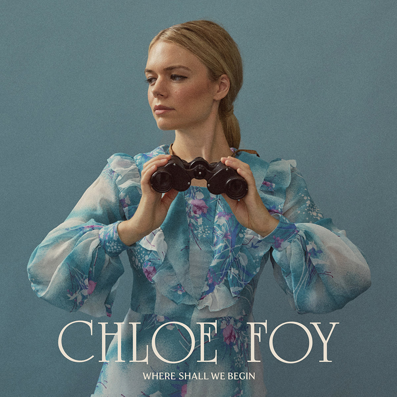 Chloe Foy publica nuevo disco, Where Shall We Begin
