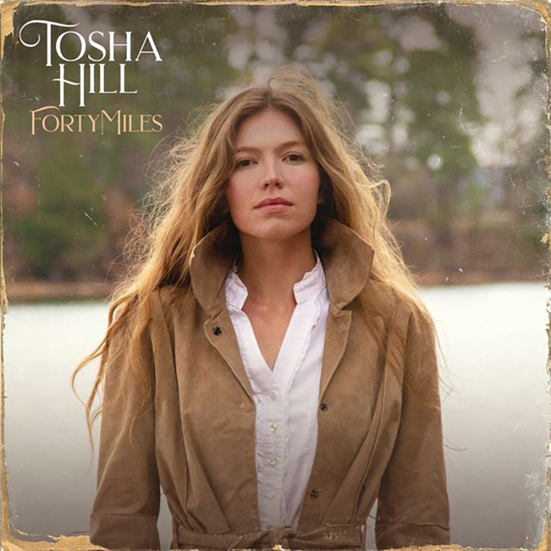 Tosha Hill debuta con el EP Forty Miles