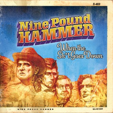 Nine Pound Hammer publican When The Sh​​t Goes Down