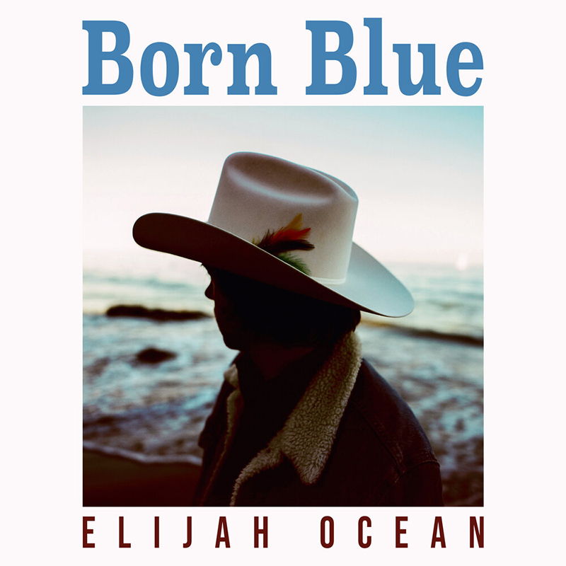 elijah ocean born blue nuevo disco