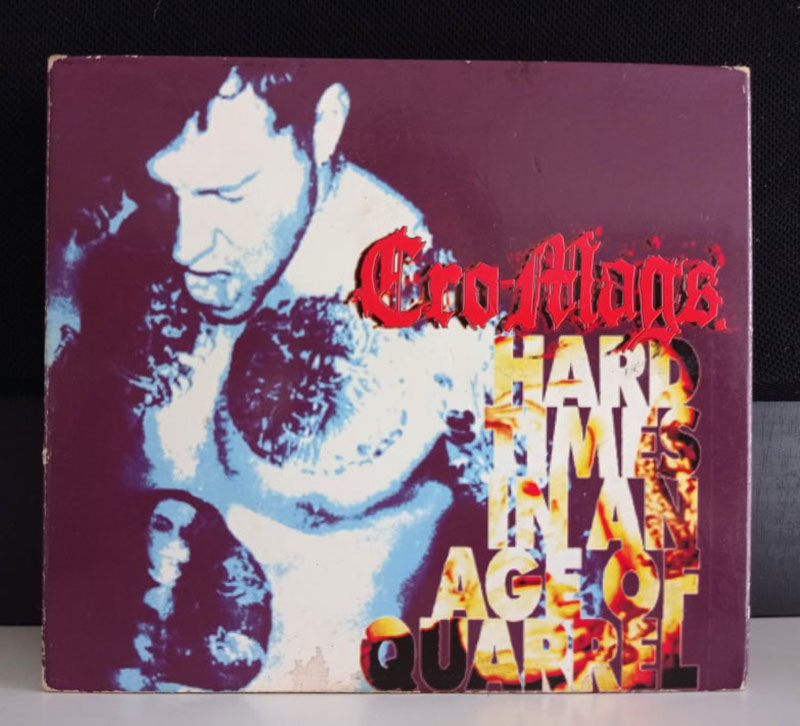 Cro-Mags Hard Times in an Age of Quarrel disco