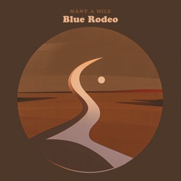 Blue Rodeo anuncian nuevo disco, Many a Miles