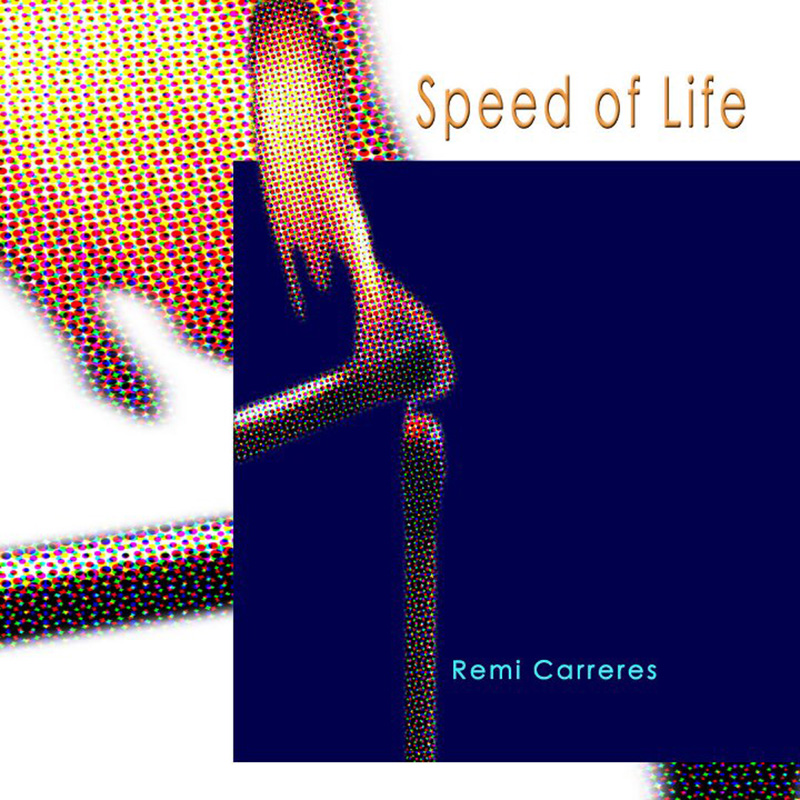 Remi Carreres Speed of life