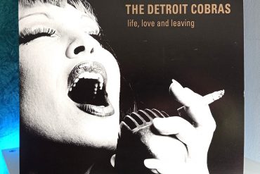 The Detroit Cobras – Life, Love And Leaving