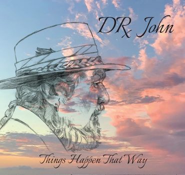 Dr. John Things Happen That