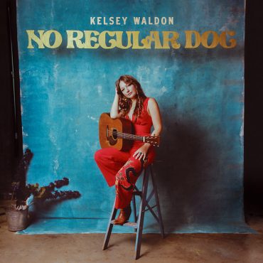 Kelsey Waldon publica No Regular Dog, producido por Shooter Jennings