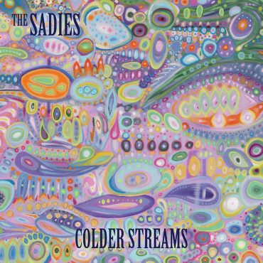 The Sadies "Colder Sreams". El álbum póstumo de Dallas Good