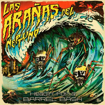 Las Arañas del Neptuno presentan el EP Headin’ for a Barrel Bash