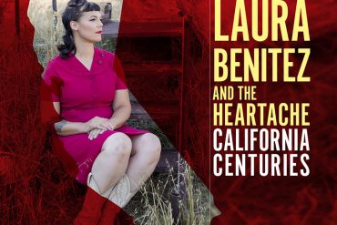Laura Benitez and the Heartache publica nuevo disco, California Centuries
