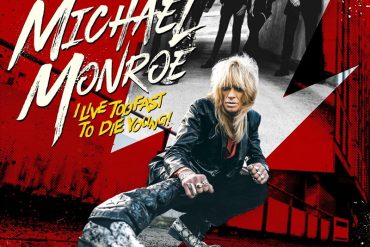 Michael Monroe publica I Live Too Fast To Die Young