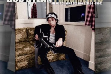 Bob Dylan regresa con otro bootleg, Fragments Time out of mind sessions (1996-1997) - The Bootleg Series, Vol. 17