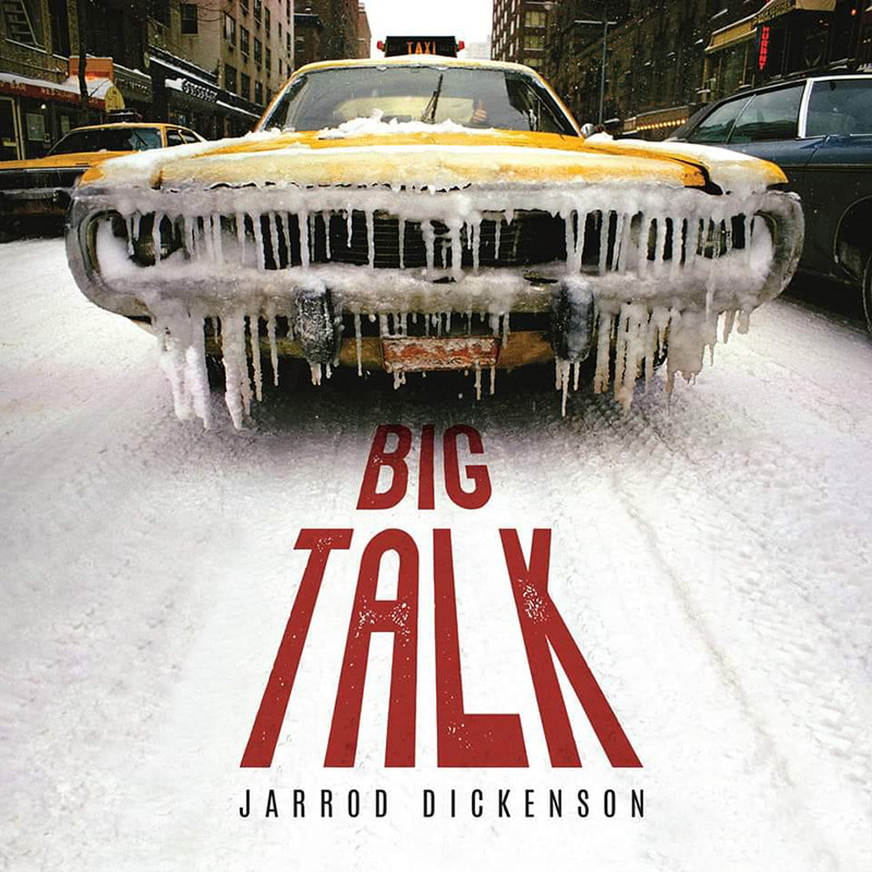 Nuevo disco de Jarrod Dickenson, Big Talk