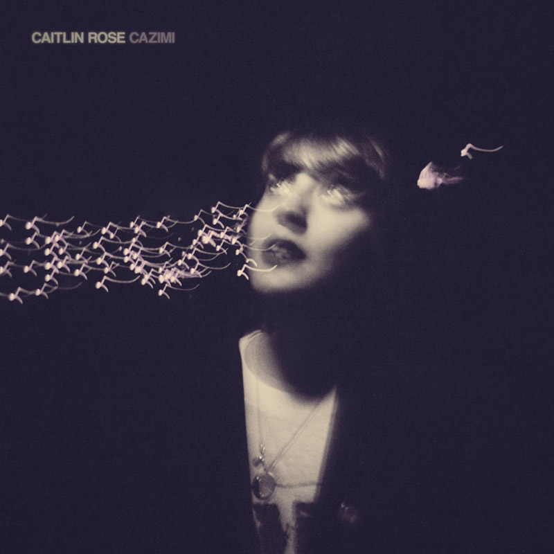 Caitlin Rose presenta CAZIMI