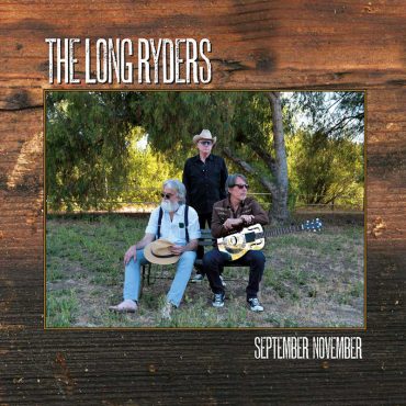 The Long Ryders anuncian nuevo disco, September November