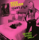 Nick-Curran-and-the-Lowlifes-–-Reform-School-Girl-2010.