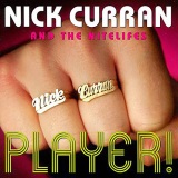 Nick-Curran-and-the-Nitelifes-–-Player-2004.