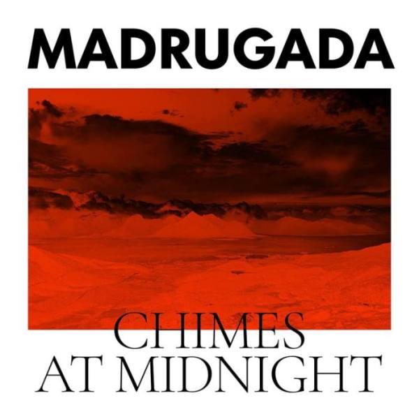 madrugada-chimes-at-midnight