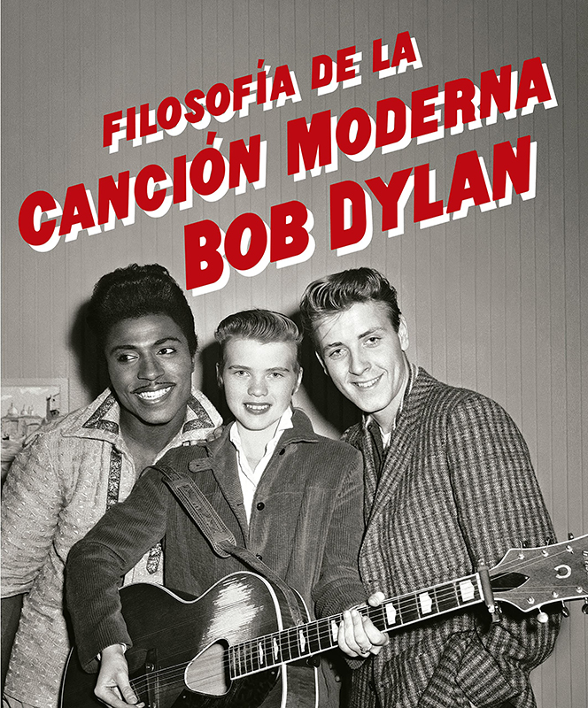 Bob Dylan. La filosofía de la canción moderna libro review reseña