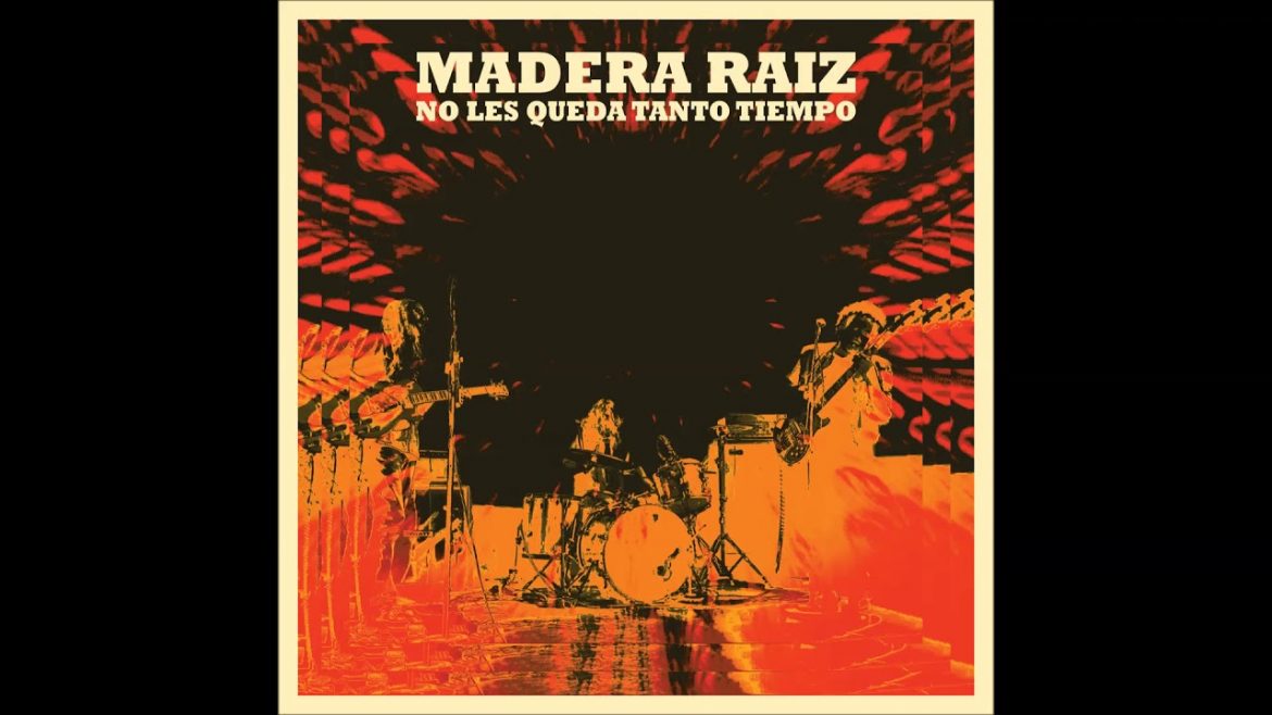 Madera Raíz "No Les Queda Tanto Tiempo"