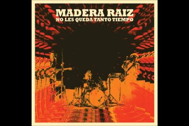 Madera Raíz "No Les Queda Tanto Tiempo"