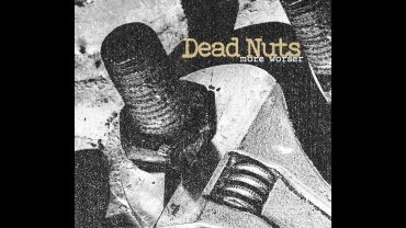 Dead Nuts "More Worser"