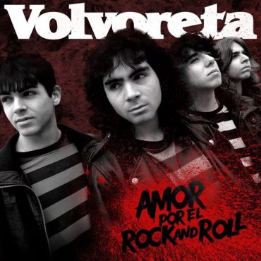 Volvoreta "Amor Por el Rock And Roll"
