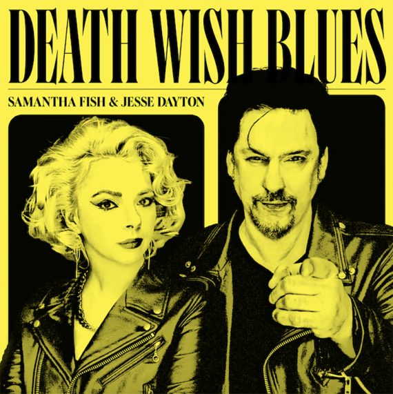 Samantha Fish y Jesse Dayton lanzan nuevo disco, Death Wish Blues