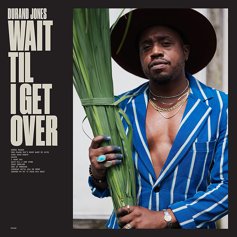 Durand Jones debuta con Wait Til I Get Over