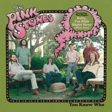 The Pink Stones publican nuevo disco, You Know Who