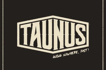 Taunus "Going Nowhere, Fast!"