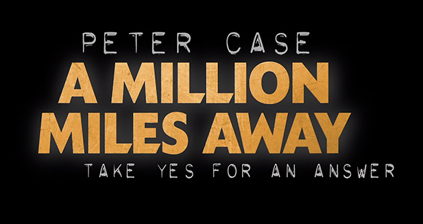 Peter Case: A Million Miles Away. Documental sobre Peter Case