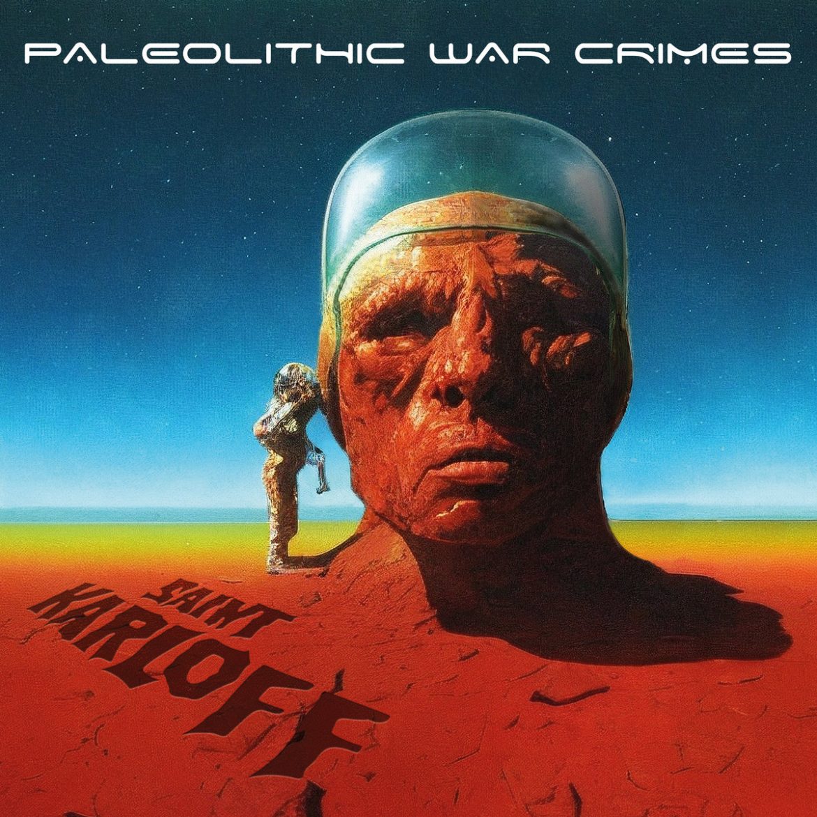 Saint Karloff "Paleolithic War Crimes"