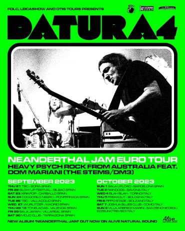 Datura4 "Neanderthal Jam Euro Tour" 