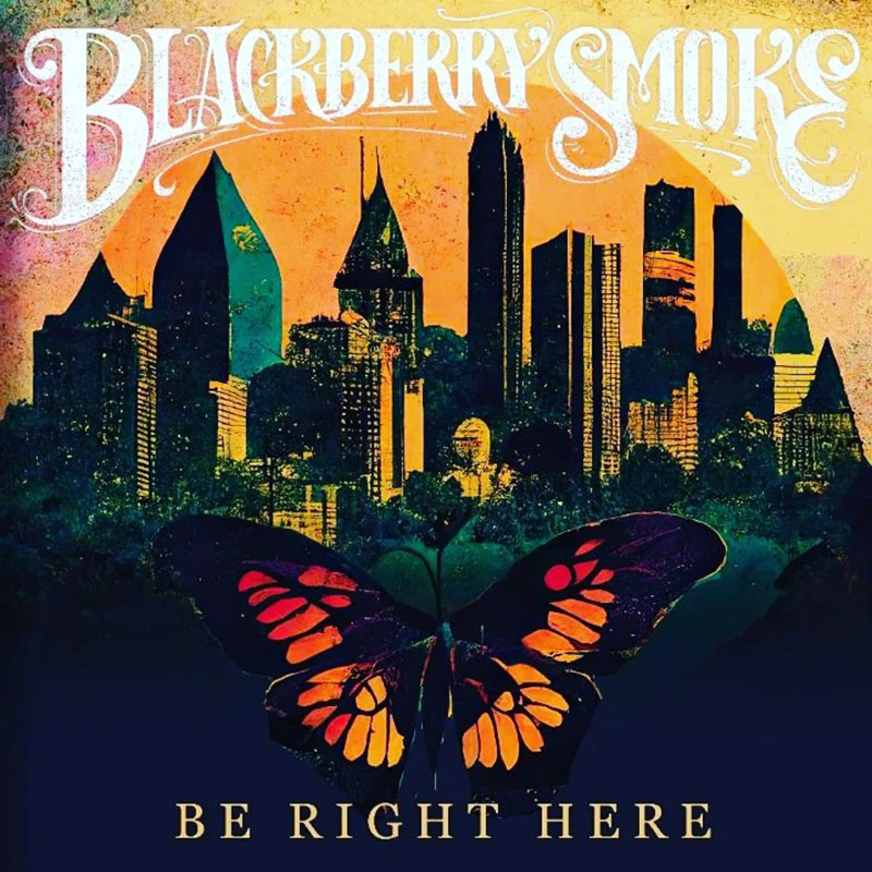 Blackberry Smoke anuncian nuevo álbum, Be Right Here