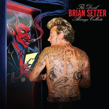 Brian Setzer publica nuevo álbum The Devil Always Collects