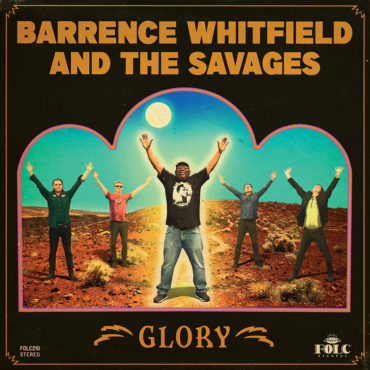 Nuevo disco de Barrence Whitfield and The Savages Glory y gira en enero junto a The Woogles