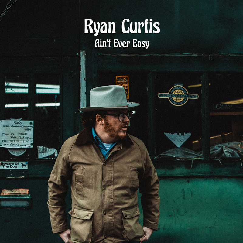 Ryan Curtis publica nuevo disco, Ain't Ever Easy
