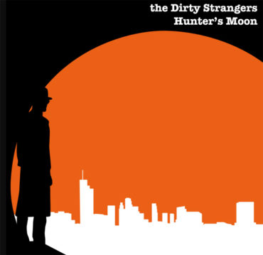 The Dirty Strangers lanzan Hunter's Moon