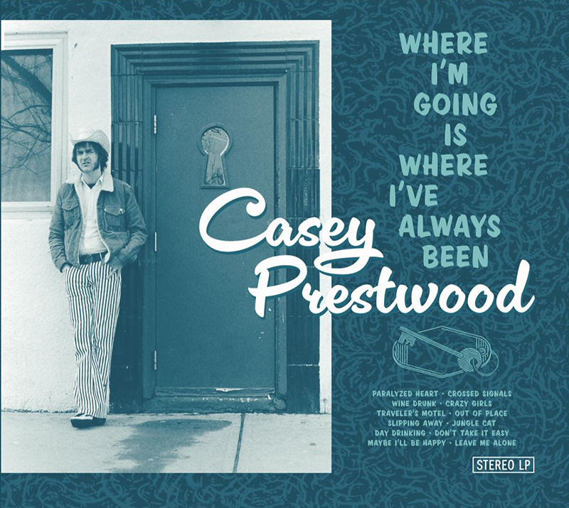 Casey Prestwood publica Where I'm Going is Where I've Always Been