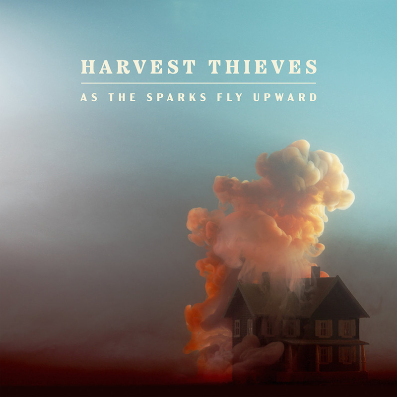 Harvest Thieves publican nuevo disco, As The Sparks Fly Upward