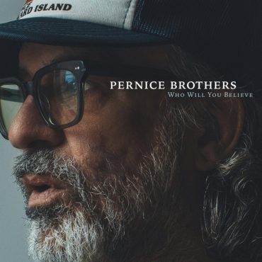 Pernice Brothers anuncian nuevo disco, Who Will You Believe
