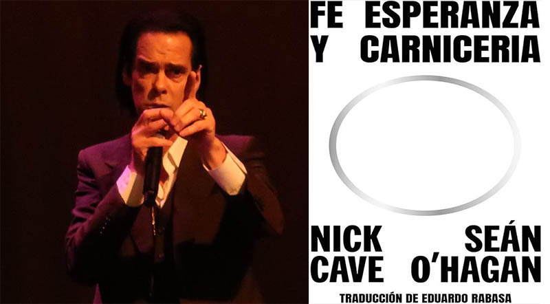Nick Cave. Fe, esperanza y carnicería. Por Seán O’Hagan libro book review 2024