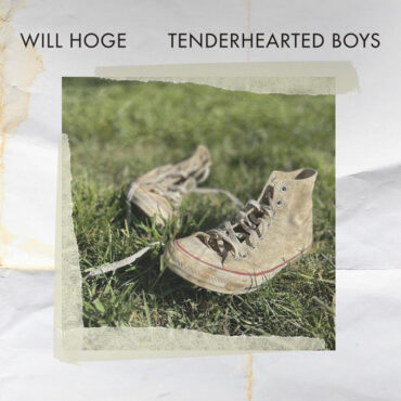 Will hoge TENDERHEARTED BOYS nuevo disco