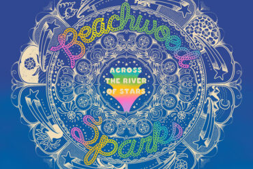 Beachwood Sparks anuncia Across The River Of Stars, primer álbum nuevo en 12 años, producido por Chris Robinson