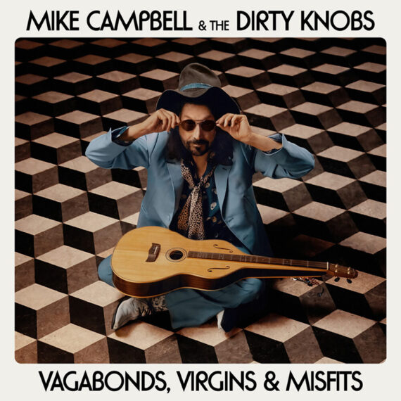 Mike Campbell and The Dirty Knobs anuncian nuevo disco Vagabonds, Virgins and Misfits