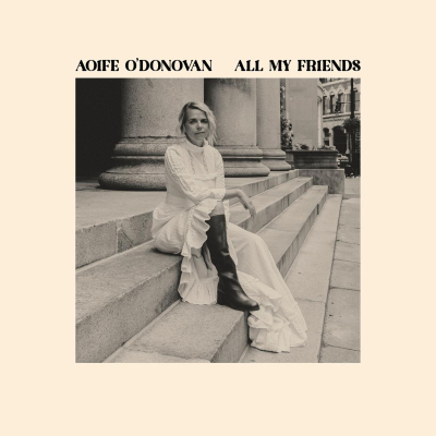 AoifeODonovan_AllMyFriends_COVER_400_400_s_c1