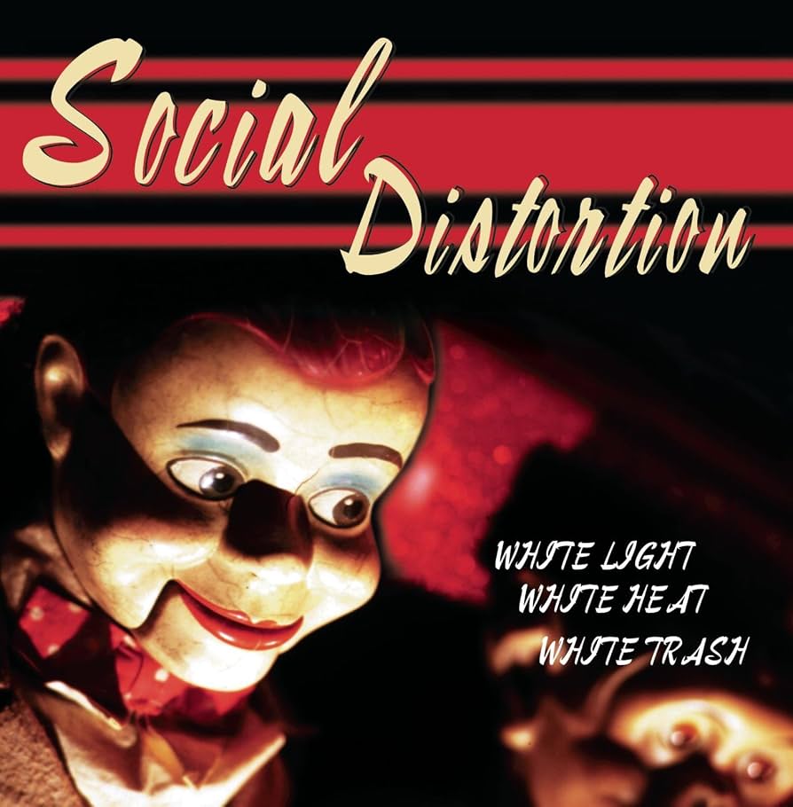 Social Distortion White LIght White Heat White trash